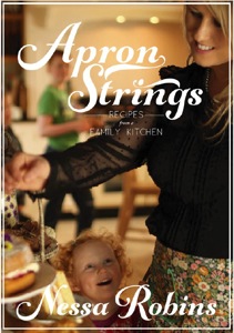 Book Reviews - Apron Strings, Recipes from a Family Kitchen by Nessa Robins